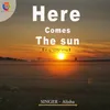 About Here Comes The Sun Song